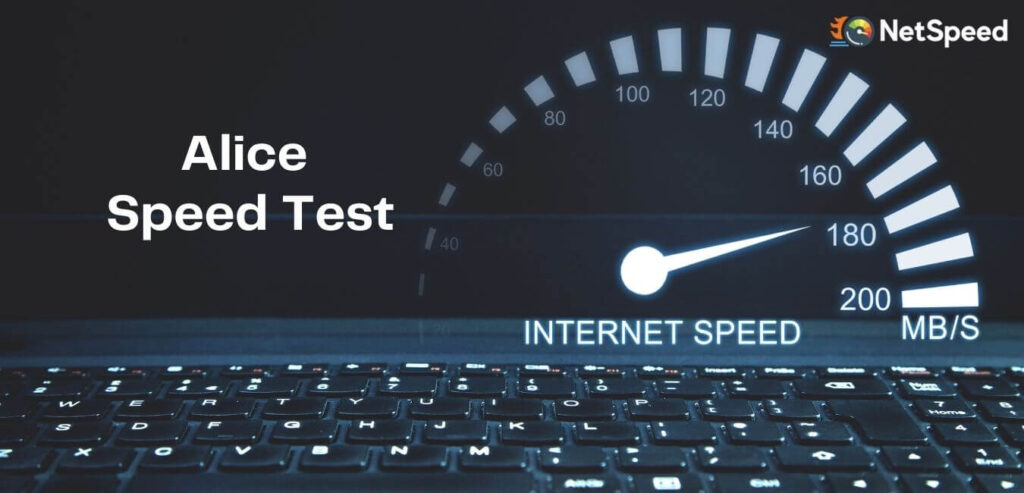 Alice Speed Test