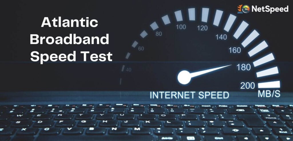 atlantic broadband internet speed test