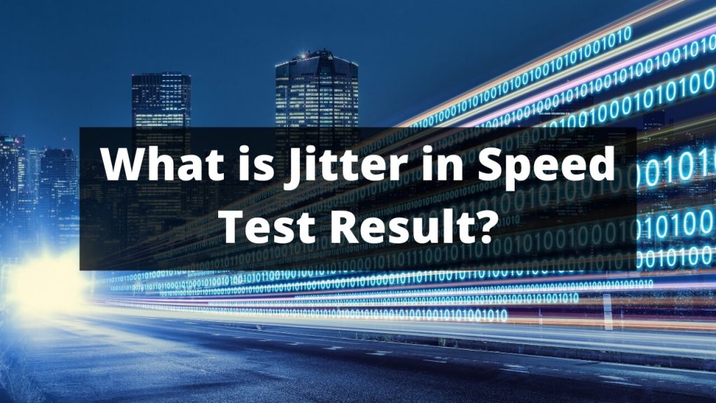 Jitter Means in Speed Test